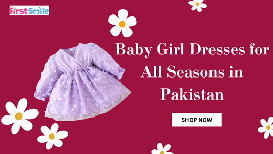 Baby Girl Dresses for All Seasons in Pakistan