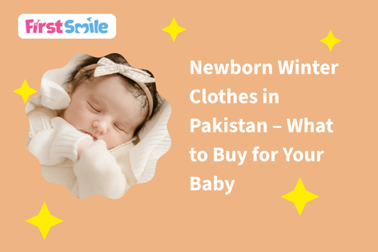 Newborn Winter Clothes in Pakistan – What to Buy for Your Baby